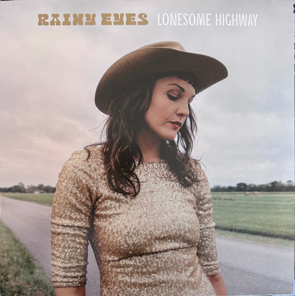 RAINY EYES — LONESOME HIGHWAY