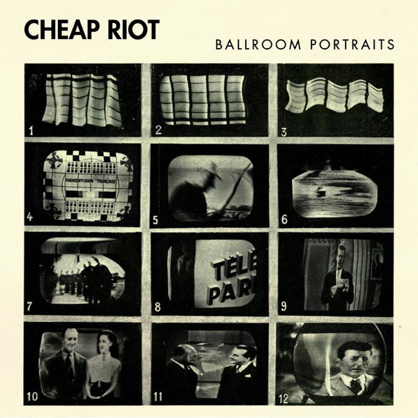 Cheap Riot — Ballroom Portraits