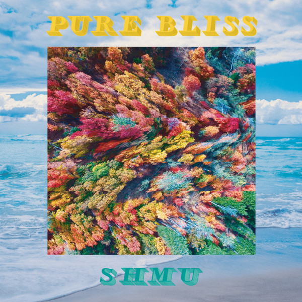 SHMU — Pure Bliss