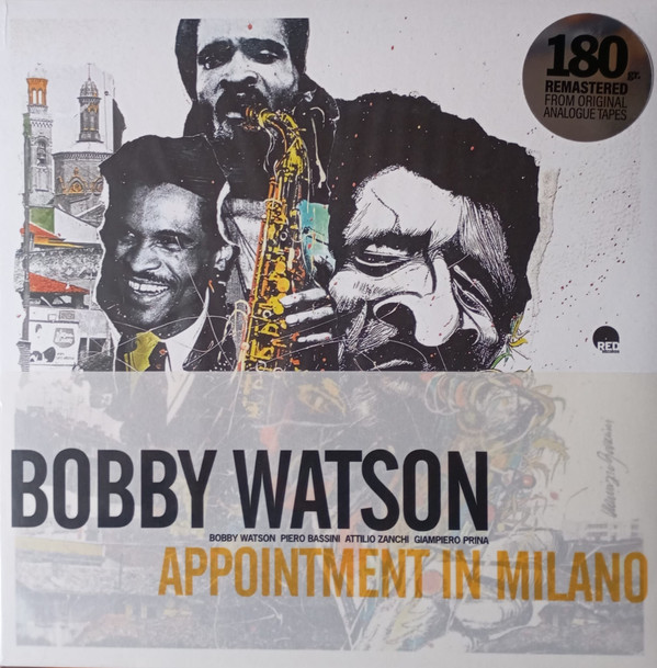 BOBBY WATSON — APPOINTMENT IN MILANO