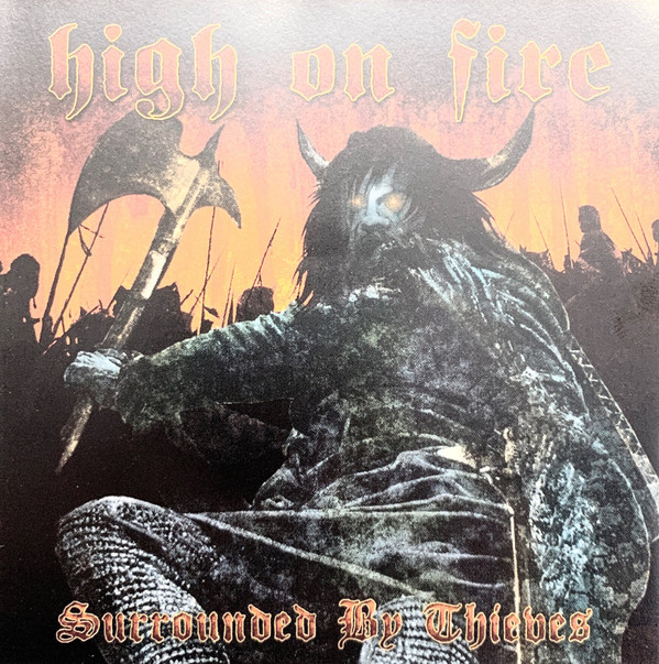 HIGH ON FIRE — SURROUNDED BY THIEVES