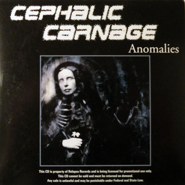 CEPHALIC CARNAGE — ANOMALIES