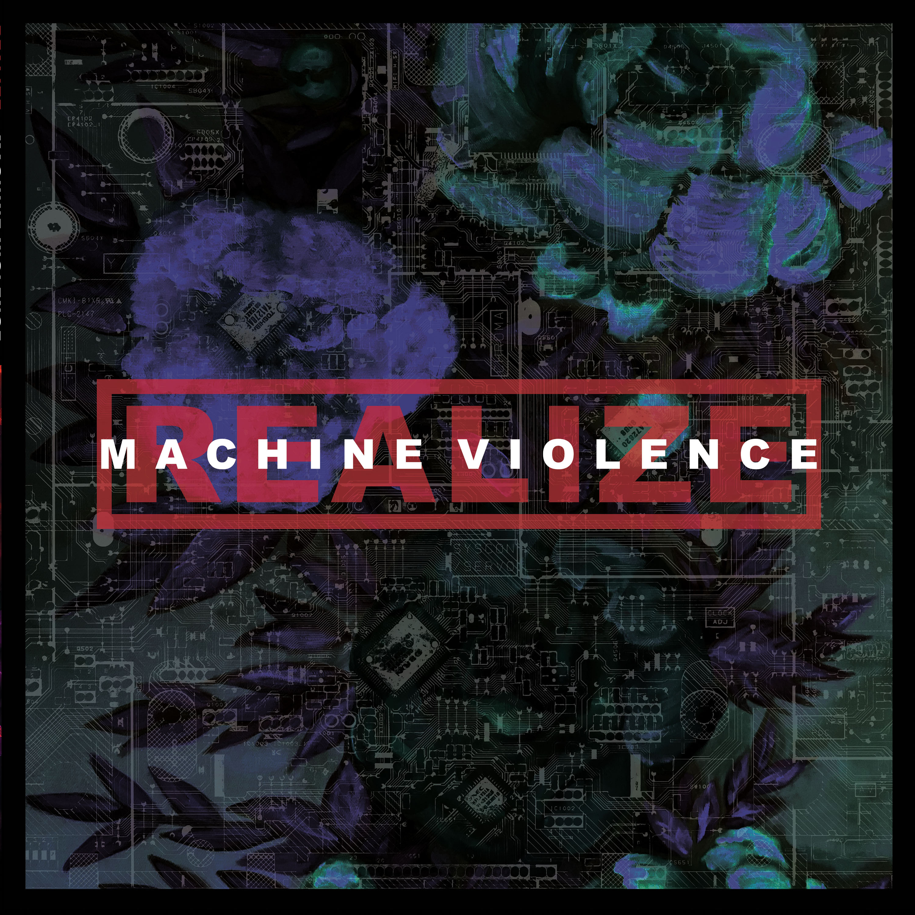REALIZE — MACHINE VIOLENCE