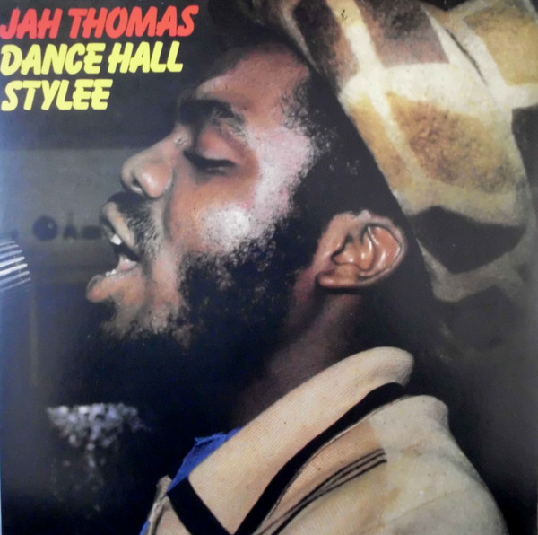 JAH THOMAS — Dance Hall Stylee