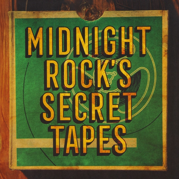 VARIOUS ARTISTS — Midnight Rocks Secret Tapes