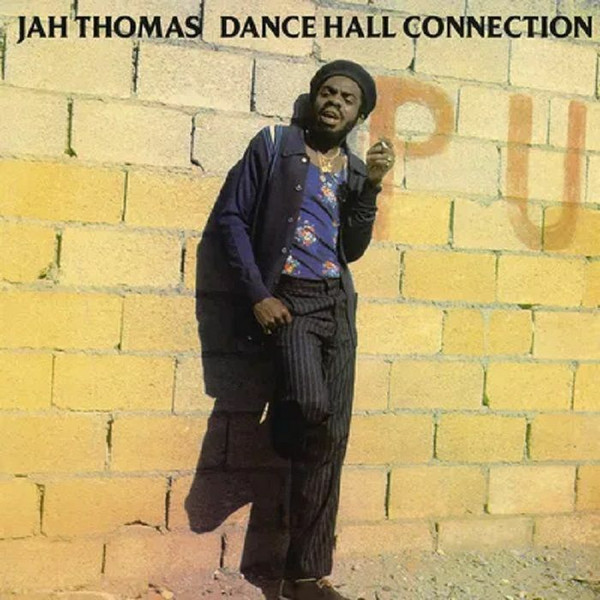 JAH THOMAS — Dance Hall Connection