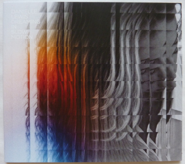 DANIELLE LEWIS — Dreaming In Slow Motion