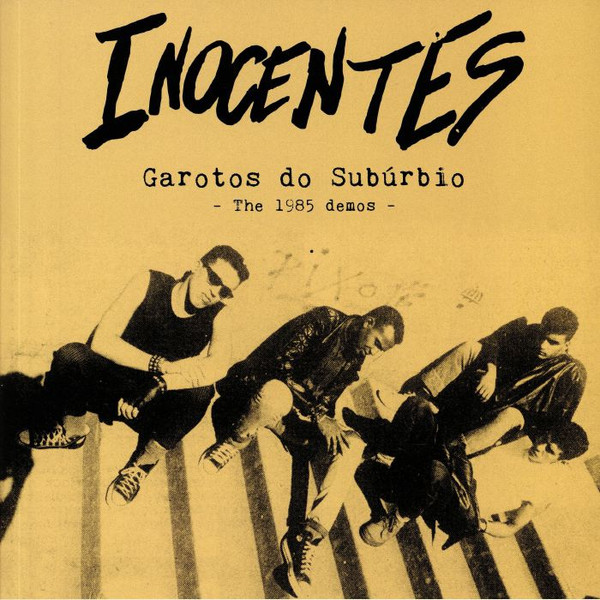INOCENTES — Garotos Do Suburbio: The 1985 Demos