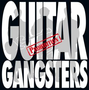 GUITAR GANGSTERS — Prohibition