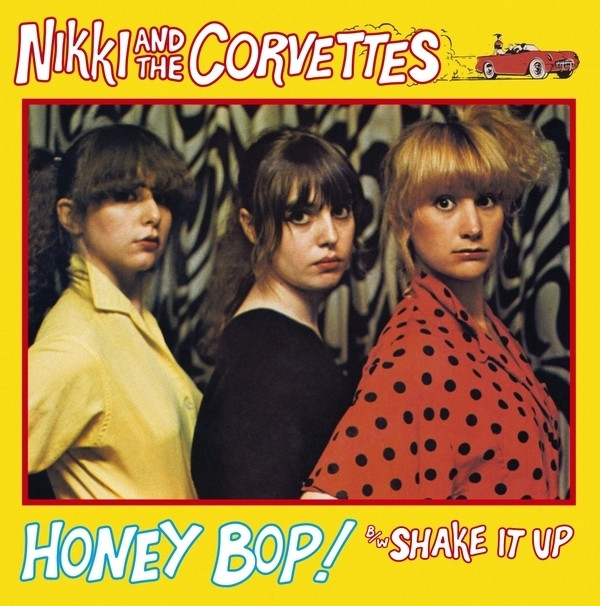 NIKKI AND THE CORVETTES — Honey Bop! / Shake It Up (Coloured Vinyl)