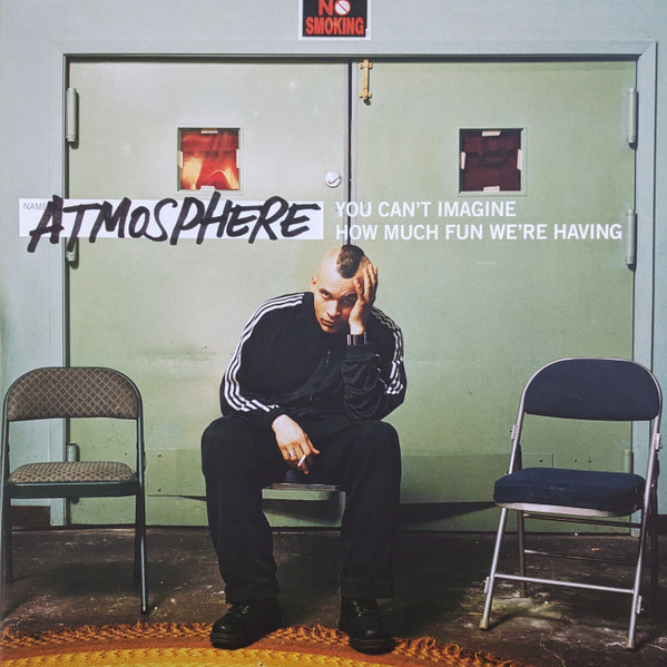 ATMOSPHERE — YOU CAN'T IMAGINE HOW MUCH FUN WE'RE HAVING