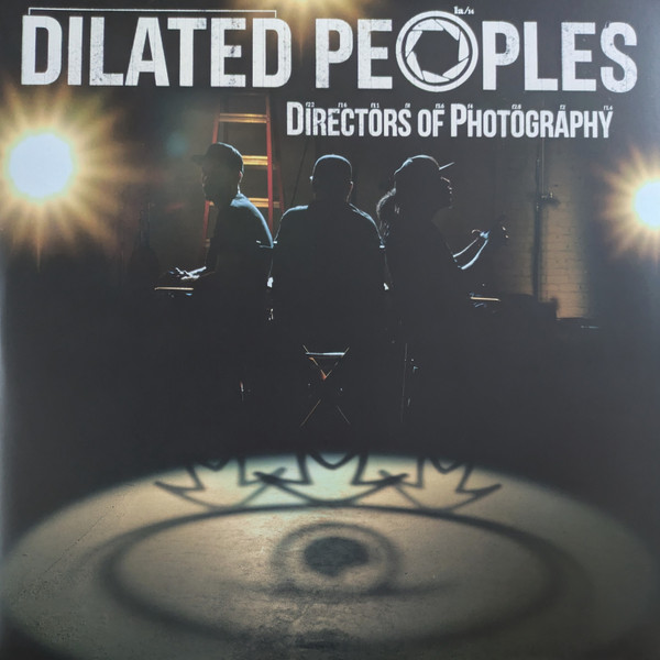 DILATED PEOPLES — DIRECTORS OF PHOTOGRAPHY