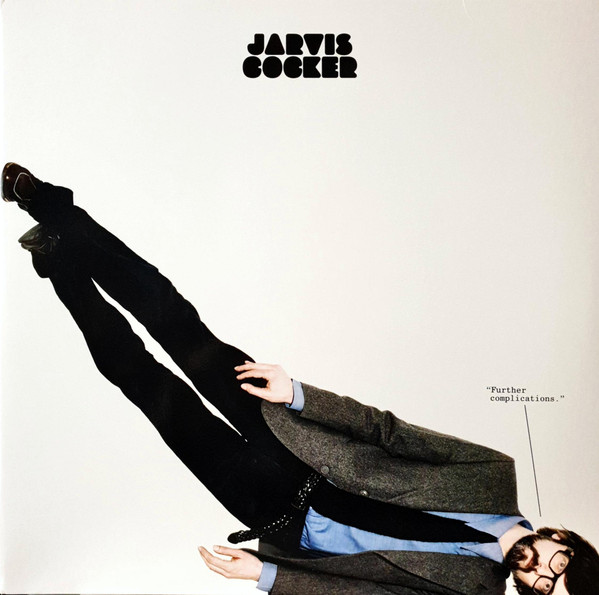 JARVIS COCKER — FURTHER COMPLICATIONS