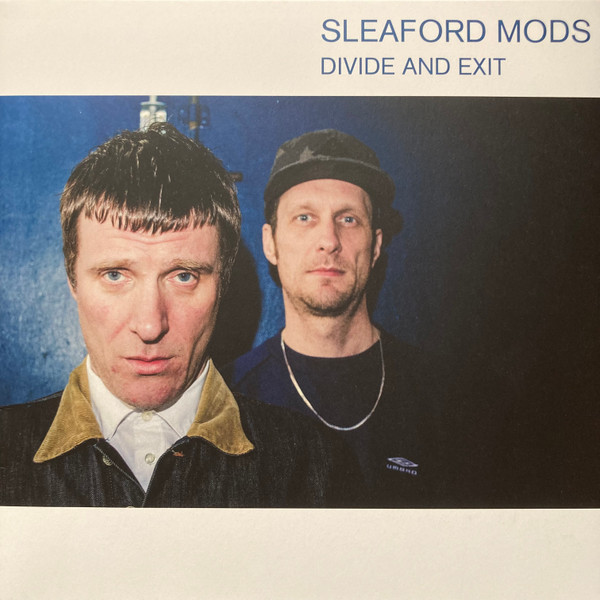 SLEAFORD MODS — DIVIDE AND EXIT 10TH ANNIVERSARY EDITION
