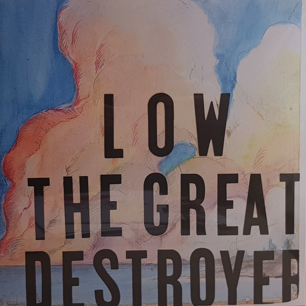 LOW — THE GREAT DESTROYER