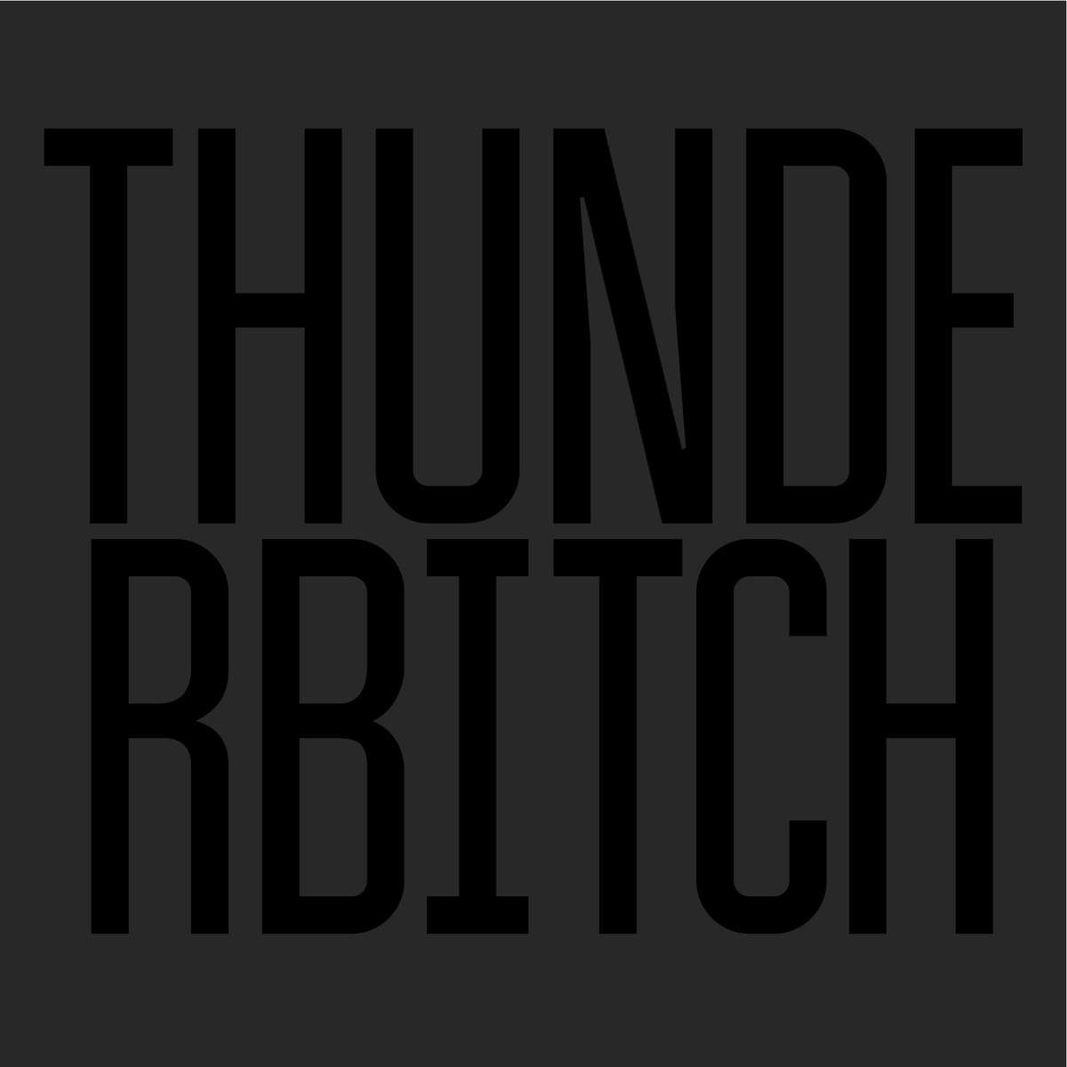 THUNDERBITCH — THUNDERBITCH