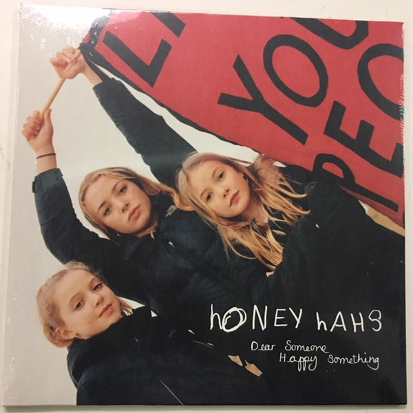 HONEY HAHS — DEAR SOMEONE, HAPPY SOMETHING