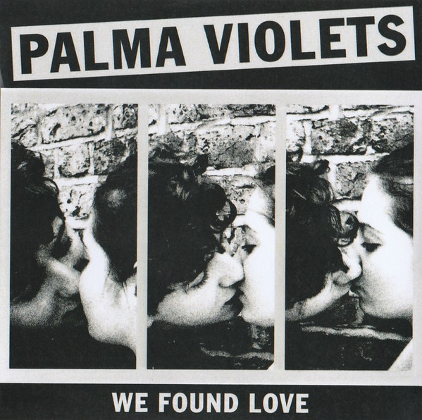PALMA VIOLETS — WE FOUND LOVE