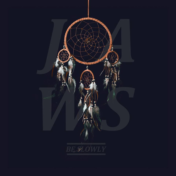 JAWS — BE SLOWLY