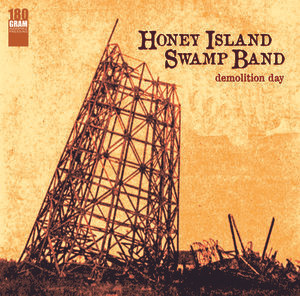 HONEY ISLAND SWAMP BAND — DEMOLITION DAY