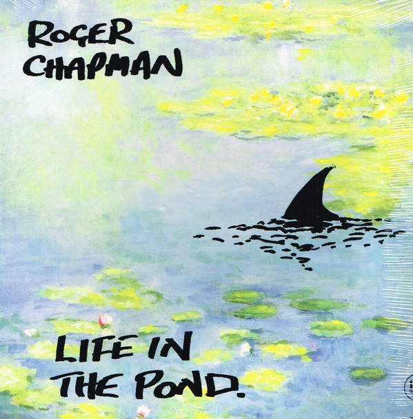 ROGER CHAPMAN — Life In The Pond