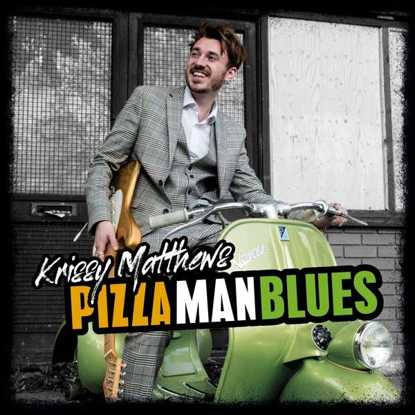 KRISSY MATTHEWS — Pizza Man Blues