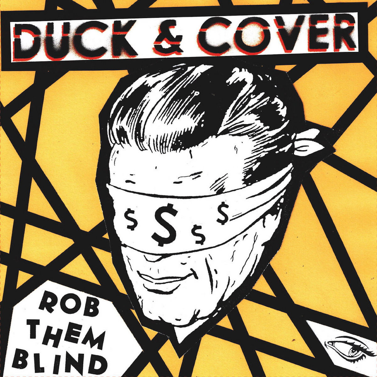 DUCK & COVER — Rob Them Blind