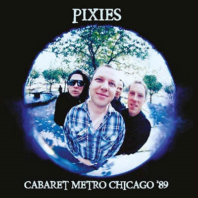 PIXIES — Cabaret Metro Chicago 89 (White Vinyl)
