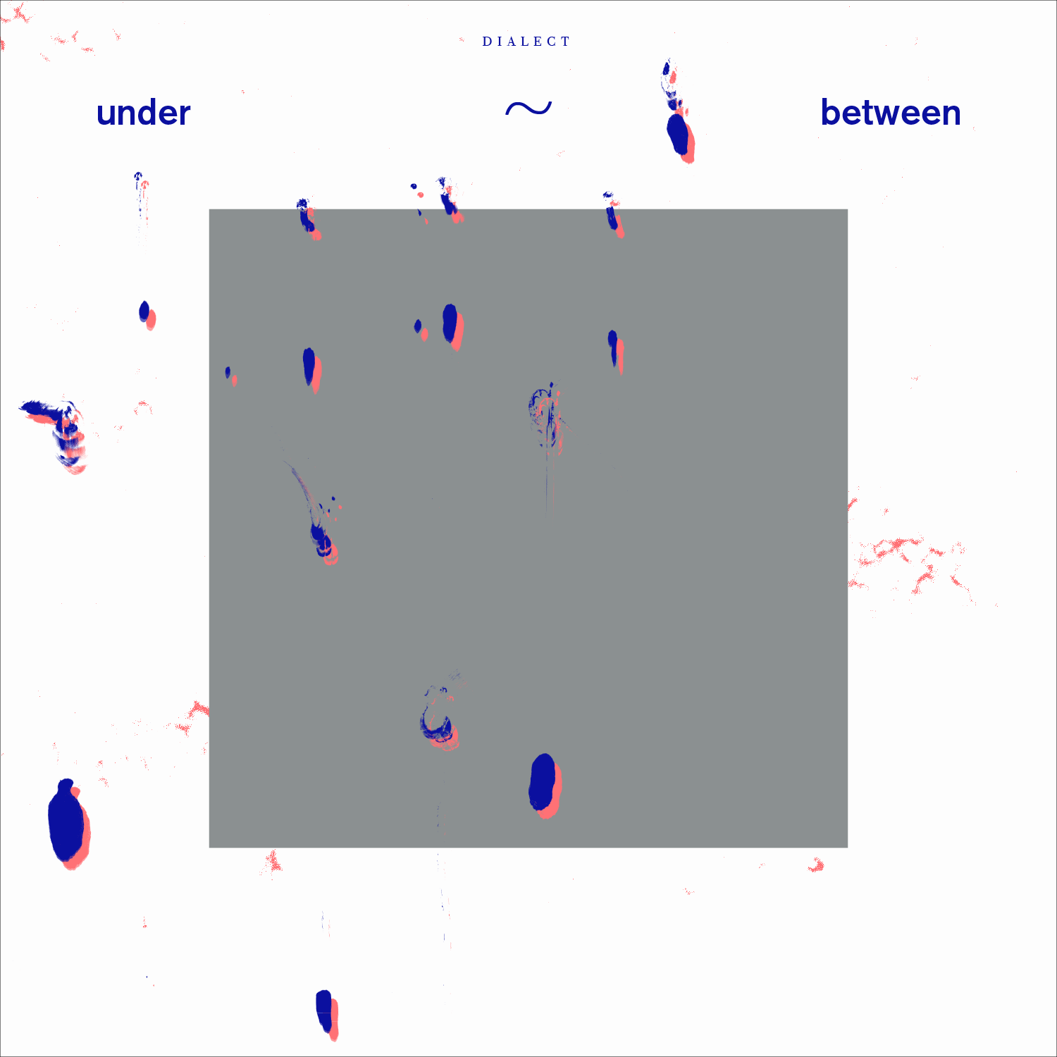 DIALECT — UNDER ~ BETWEEN
