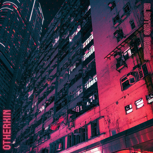 OTHERKIN — ELECTRIC DREAM