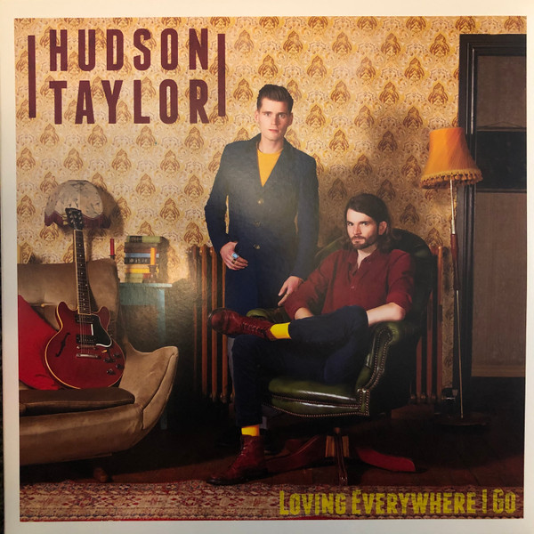 HUDSON TAYLOR — LOVING EVERYWHERE I GO