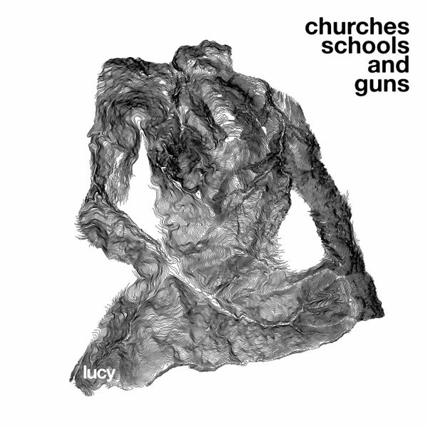 Lucy — Churches Schools and Guns