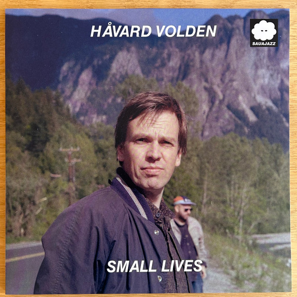 H√ÖVARD VOLDEN — SMALL LIVES