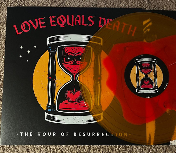 LOVE EQUALS DEATH — The Hour Of Resurrection