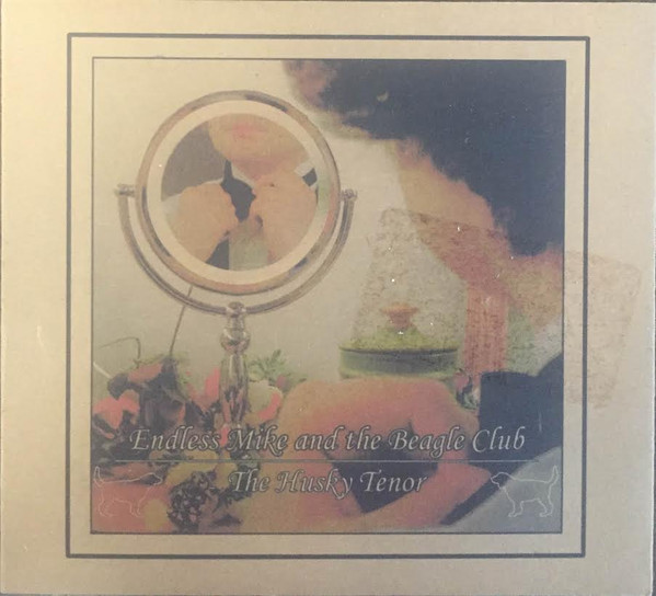 ENDLESS MIKE & THE BEAGLE CLUB — The Husky Tenor