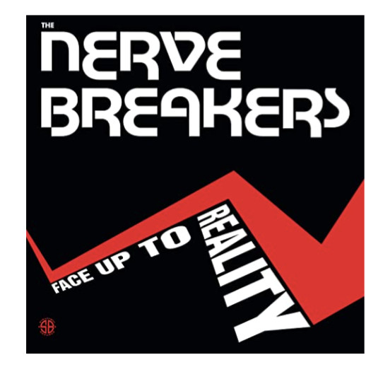 NERVEBREAKERS — Face Up To Reality