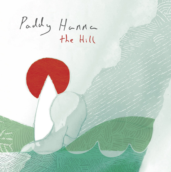 PADDY HANNA — The Hill