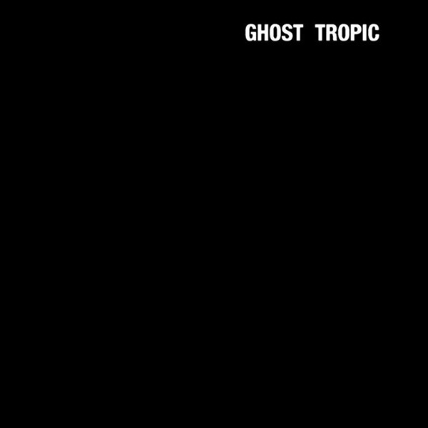 SONGS: OHIA — GHOST TROPIC