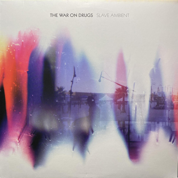 THE WAR ON DRUGS — SLAVE AMBIENT