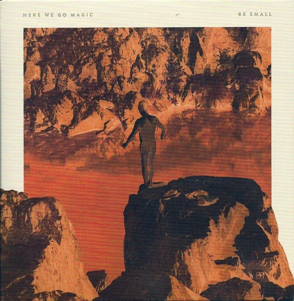 HERE WE GO MAGIC — BE SMALL