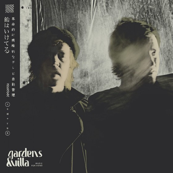 GARDENS & VILLA — Music For Dogs