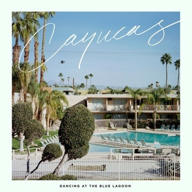 CAYUCAS — DANCING AT THE BLUE LAGOON