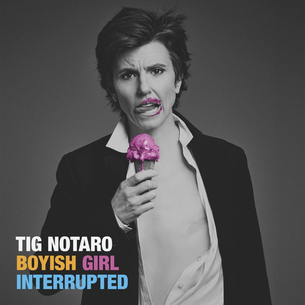 TIG NOTARO — BOYISH GIRL INTERRUPTED