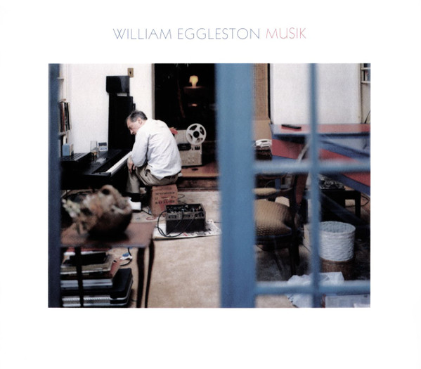 WILLIAM EGGLESTON — MUSIK