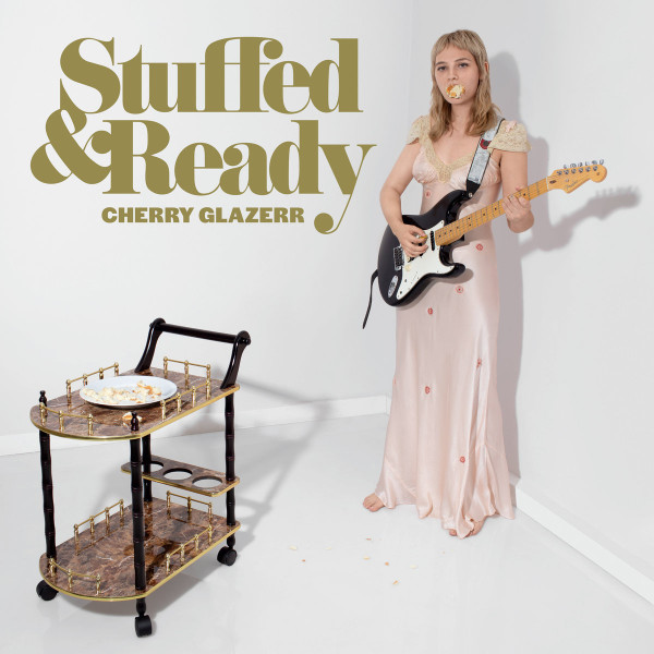 CHERRY GLAZERR — STUFFED & READY