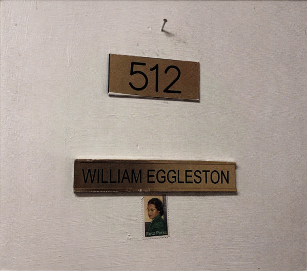 WILLIAM EGGLESTON — 512