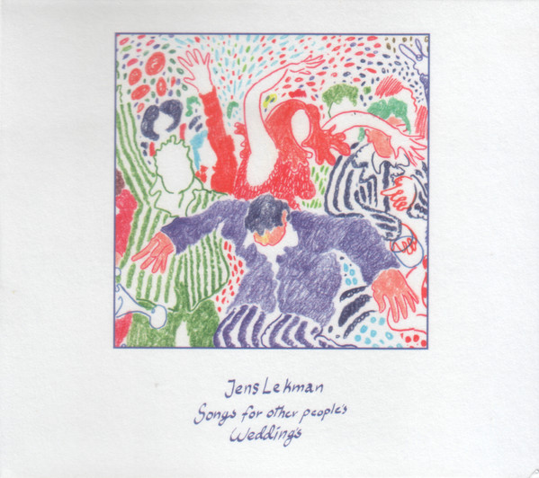 JENS LEKMAN — SONGS FOR OTHER PEOPLE'S WEDDINGS