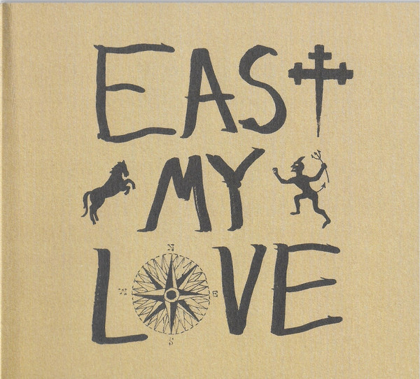 CURRENT JOYS — EAST MY LOVE