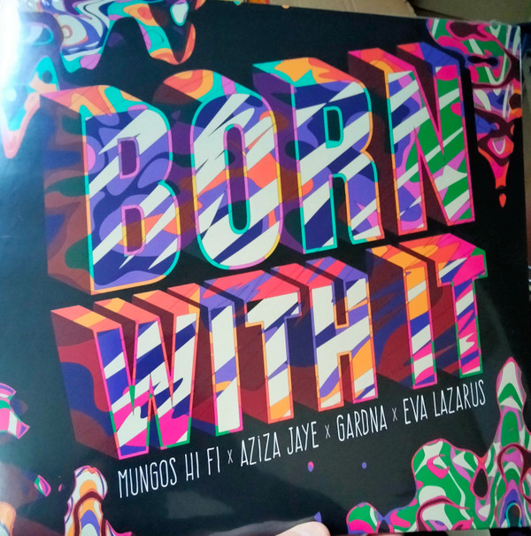 MUNGO'S HI FI — BORN WITH IT / BACK IN THE DAYZ