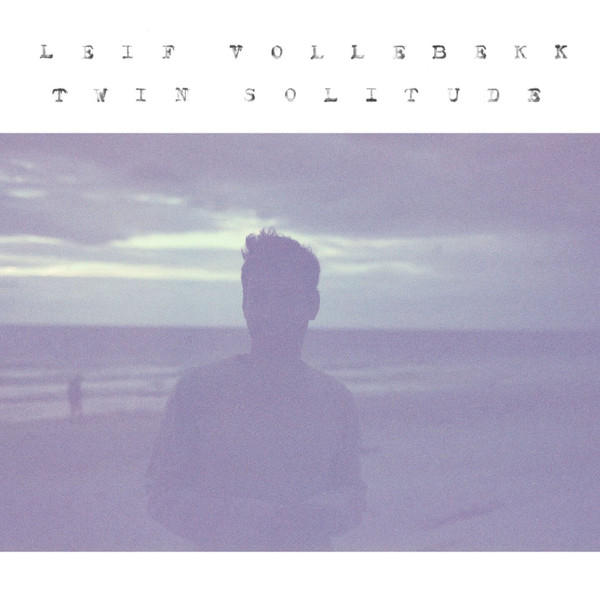 LEIF VOLLEBEKK — TWIN SOLITUDE